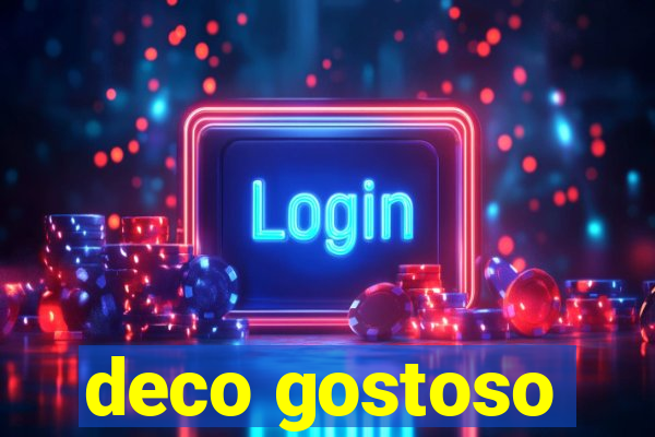 deco gostoso